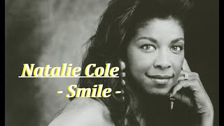 Natalie Cole  Smile  Lyrics [upl. by Hanschen268]