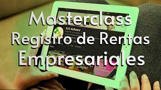 Masterclass de Registro de rentas empresariales [upl. by Pros]