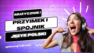 Piosenka o Przyimkach i Spójnikach – Nauka Gramatyki dla Klasy 4 🎶 [upl. by Adnarym]