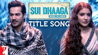 Chaav Laaga Song  Sui Dhaaga  Anushka Sharma Varun Dhawan  Papon Ronkini Gupta  Anu Malik [upl. by Arsi]