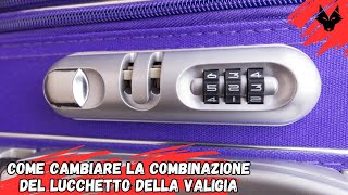 Come cambiare la combinazione del lucchetto della tua valigiatrolleybagaglio [upl. by Mandeville]