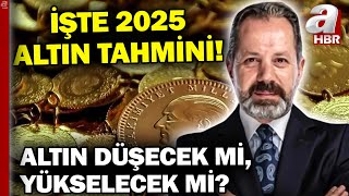 Altın Düşecek Mi Yükselecek Mi İslam Memiş 2025 Hedefini Açıkladı  A Haber [upl. by Nicolina]