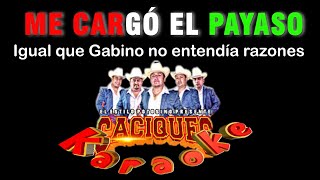 Me cargo el Payaso KARAOKE caciques de San  By Tito Rivera NO ORIGINAL Sin Derechos de Autor [upl. by Larsen]