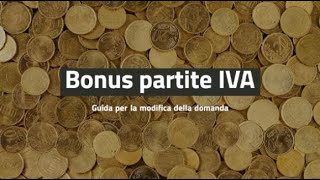 Bonus partite IVA guida per la modifica della domanda [upl. by Delainey537]