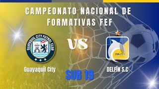 Guayaquil City vs Delfín SC 2T SUB 19 CAMPEONATO ECUATORIANO DE DIVISIONES FORMATIVAS 2024 [upl. by Lennahs]