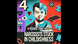 4 Issues That Keep Narcissists Stuck in Childishness [upl. by Pandich]