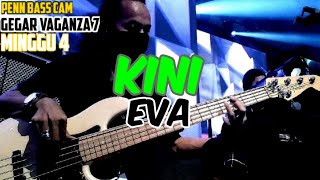 KINI EVA GEGAR VAGANZA 7 MINGGU 4 BASS CAM [upl. by Aloisia]