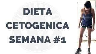 Dieta CETOGENICA SEMANA 1 cuánto peso perdí [upl. by Anatnahs]