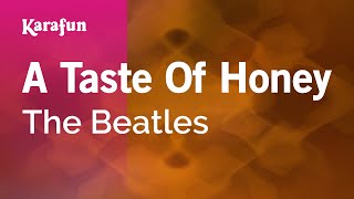 A Taste of Honey  The Beatles  Karaoke Version  KaraFun [upl. by Zippora]