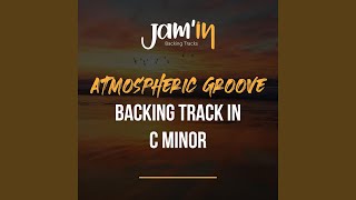 Atmospheric Groove Backing Track in C Minor [upl. by Marcellus]