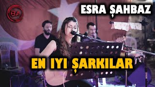 Esra Şahbaz Muhteşem Parçalar İstemeye Gelmişler Sevdiğim Seni  7 Türkü [upl. by Buchalter]