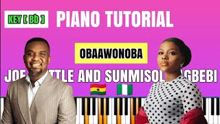 How To Play quotOba Awon Oboquot By Joe Mettle And Sunmisola Agbebi Piano joemettle Sunmisolaagbebi [upl. by Julide]