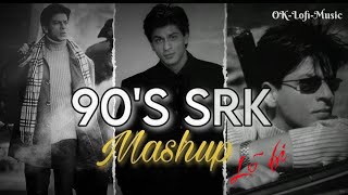 Shahrukh Khan 90s Songs Mashup  Slow amp Reverb srlofi71 [upl. by Tyra]