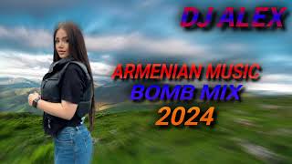 Haykakan Erger 2024 ★ Հայկական բոմբ երգեր 2024 ★ bomb ergeri mix 2024 ★ DjAlex [upl. by Aihsirt]