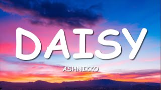 Ashnikko  Daisy Lyrics [upl. by Conni]