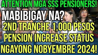 ✅ALERTO SSS PENSIONERS 2ND TRANCHE 1K PENSION UPDATE NGAYONG NOVEMBER 2024 MABIBIGAY NA [upl. by Rurik]