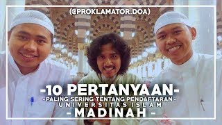 10 PERTANYAAN PALING SERING TENTANG PENDAFTARAN MADINAH Universitas Islam Madinah [upl. by Enirahtak]