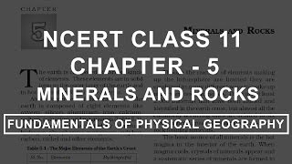 Minerals and Rocks  Chapter 5 Geography NCERT Class 11 [upl. by Standing]