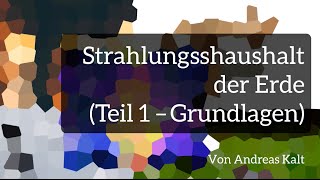 Atmosphäre und Klima Strahlungshaushalt der Erde 1 – Grundlagen der Wärmestrahlung [upl. by Stich]