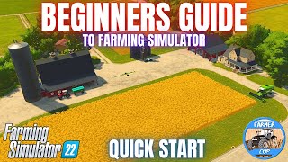 BEGINNERS GUIDE TO FARMING SIMULATOR  Quick Start Tutorial [upl. by Anikal]