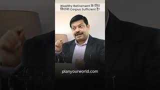 Wealthy Retirement के लिए कितना Corpus Sufficient है  How to Calculate Retirement Corpus [upl. by Nosnej799]