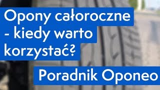 Opony całoroczne  kiedy warto korzystać ● Poradnik Oponeo™ [upl. by Xavler357]