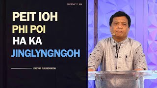 PEIT IOH PHI POI HA KA JINGLYNGNGOH  19th MAY 2024  1100 AM IST [upl. by How]