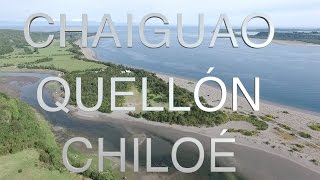 Chaiguao Quellón Chiloé Drone Travelvlog 2 [upl. by Halilahk]