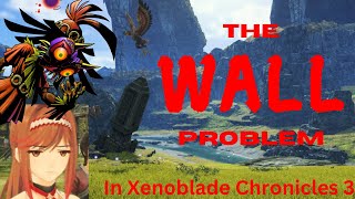 The Wall Problem  A Xenoblade Chronicles 3 study [upl. by Yarezed]