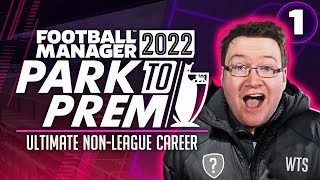 Park To Prem FM22  Episode 1  UNEMPLOYED  Football Manager 2022 [upl. by Yajnas278]