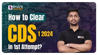 CDS 2024 Preparation  How to Clear CDS 2024 in 1st Attempt CDS Preparation Strategy  BYJUS CDS [upl. by Lewin]