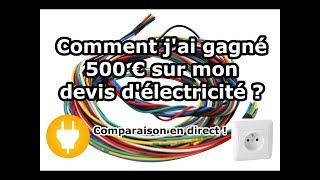 Astuces travaux 3  Comment jai gagné 500 euros sur mon devis délectricité [upl. by Ateuqram]