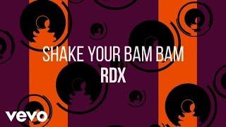 RDX  Shake Your Bam Bam Official Lyric Video [upl. by Lidda]