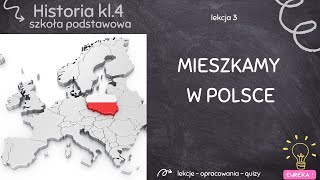 Historia klasa 4  lekcja 3  Mieszkamy w Polsce [upl. by Diane965]