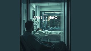 Anti ∞ Hero [upl. by Ime500]