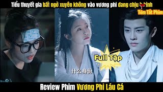 Review Phim Vương Phi Láu Cá FULL Tập [upl. by Thisbe]