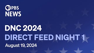 WATCH LIVE 2024 Democratic National Convention Night 1  Direct feed [upl. by Dian]