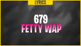 Fetty Wap  679 Lyrics feat Monty  I got a Glock in my Rari 17 shots no 38 Tiktok Song [upl. by Anazraf489]