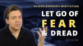 Hypnosis to Overcome Fear amp Anxiety  Let Go of Subconscious Fear [upl. by Musser]