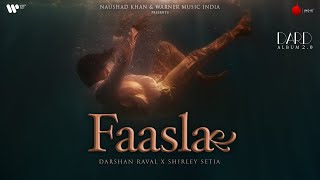 Faasla Official Lyrical Video  Darshan Raval  Shirley Setia  Dard  Naushad Khan [upl. by Holle555]