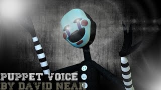 quotPuppetMarionette Voicequot SFMFNaF Voice by David Near [upl. by Goldsworthy]