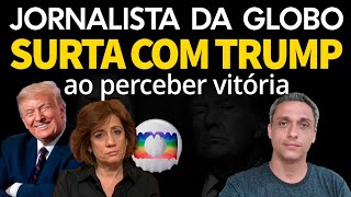 Surtada Jornalista da GLOBO tem surto ódio ao perceber que TRump será vitorioso hoje [upl. by Rodolfo]