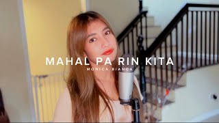 Mahal Pa Rin Kita Monica Bianca cover [upl. by Otis]