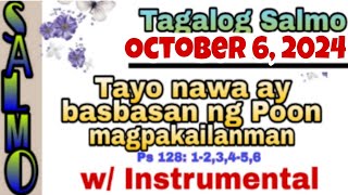 OCTOBER 6 2024 TAGALOG SALMO TAYO NAWA AY BASBASAN NG POON MAGPAKAILANMAN [upl. by Airotkciv]