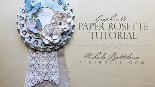 Paper Rosette Tutorial for Graphic 45 [upl. by Schramke396]