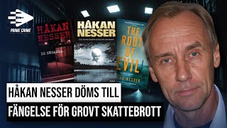 HÅKAN NESSER DÖMS TILL FÄNGELSE FÖR GROVT SKATTEBROTT HOVRÄTTEN [upl. by Enoid364]