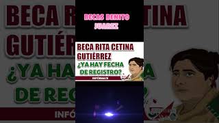 📌🔔BECA RITA CETINA GUTIÉRREZ CONOCE CUÁNDO COMENZARÁN LOS REGISTROS [upl. by Sergei]