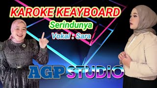 SARA RAHAYU  SERINDUNYA  Karoke [upl. by Manley527]