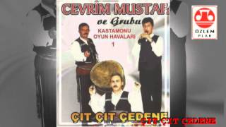 Cevrim Mustafa  Çıt Çıt Çedene [upl. by Conrad830]