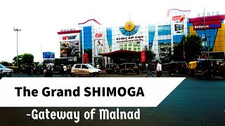 The Grand Shimoga  Gateway of Malnad [upl. by Telracs964]